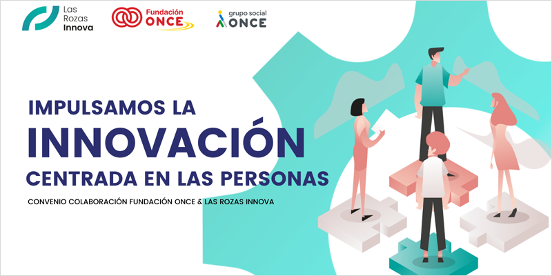 Fundación ONCE y Las Rozas Innova suman fuerzas para promover la innovación social