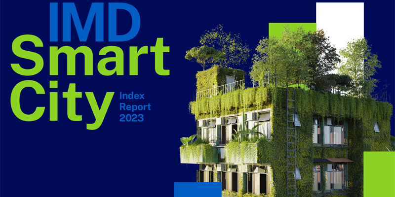 Bilbao, Madrid, Barcelona and Zaragoza, ranked in the IMD Smart City Index 2023 • ESmartcity
