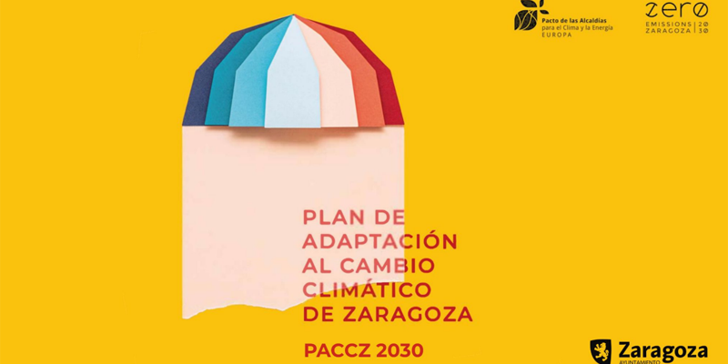 El Ayuntamiento de Zaragoza aprueba su Plan de Adaptación al Cambio Climático