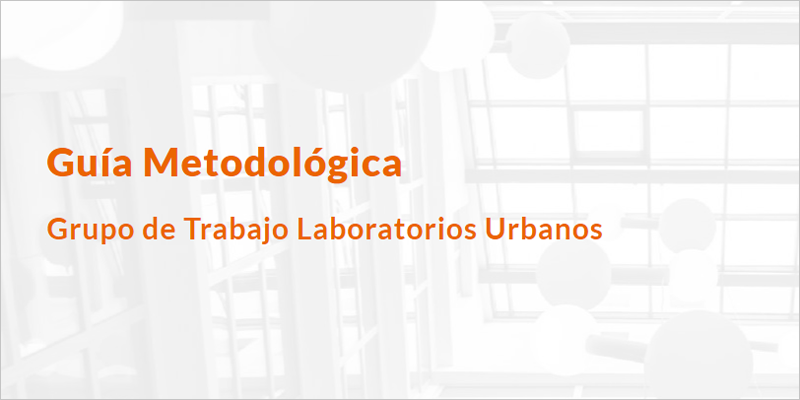La Red Innpulso presenta una guía metodológica para implementar laboratorios urbanos