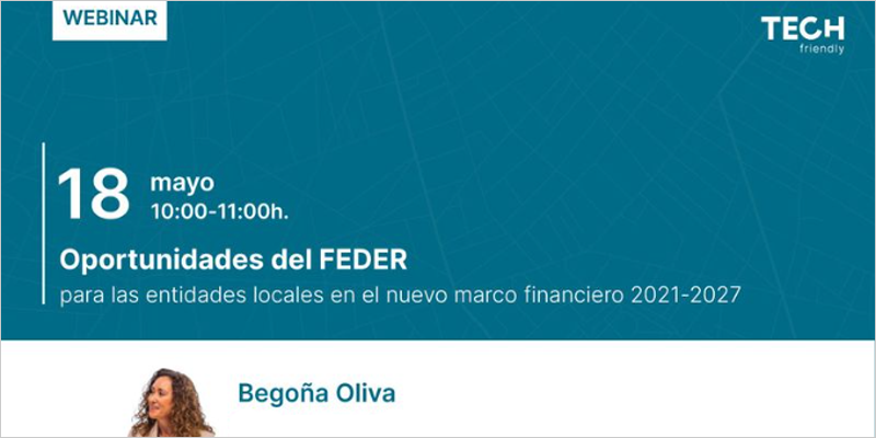 TECH friendly organiza un webinar sobre oportunidades del fondo FEDER para entidades locales