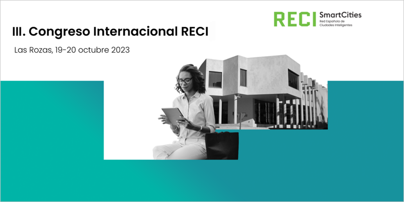 Abiertas las inscripciones del III Congreso Internacional de la Red Española de Ciudades Inteligentes