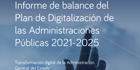 El Informe del Plan de Digitalización de las Administraciones Públicas recoge los hitos cumplidos