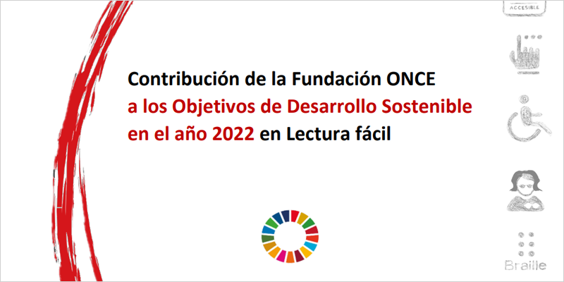 Fundación ONCE publica un documento en lectura fácil sobre su contribución a los Objetivos de Desarrollo Sostenible