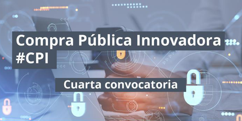 Nueva convocatoria de 48 millones de euros para la Compra Pública Innovadora en ciberseguridad