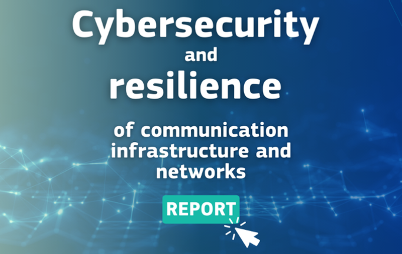 informe 'Ciberseguridad y resiliencia de las infraestructuras y redes de comunicaciones en Europa'