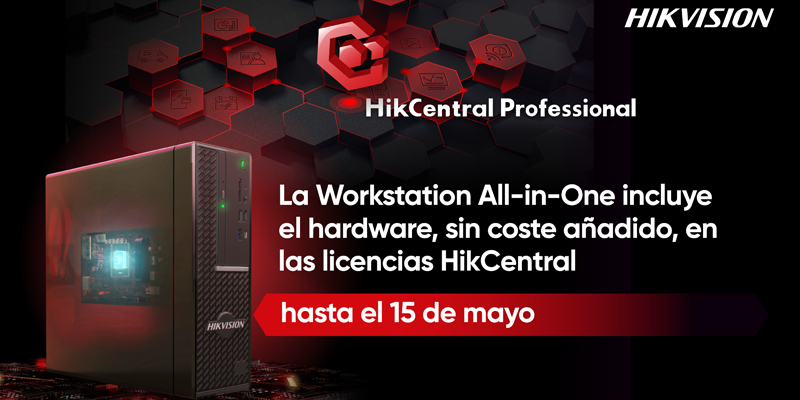 Las licencias de software HikCentral incluyen el hardware sin coste añadido hasta el 15 de mayo