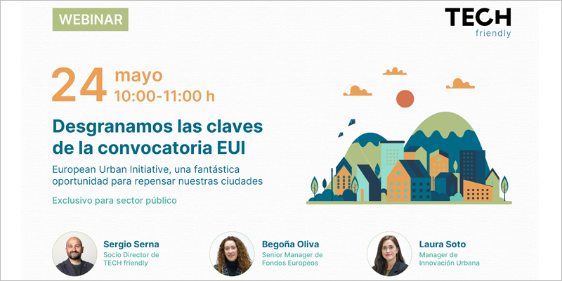 Webinar de TECH friendly sobre la tercera convocatoria de la Iniciativa Urbana Europea