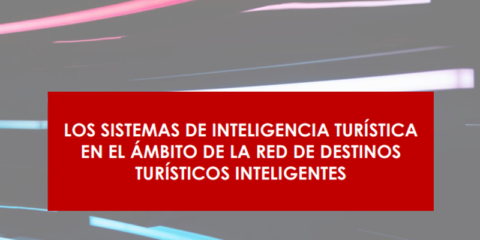 Análisis de los Sistemas de Inteligencia Turística en el ámbito de los destinos de la Red DTI