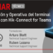 Webinar de Hikvision sobre la configuración del terminal DS-K1T502 con Hik-Connect for Teams