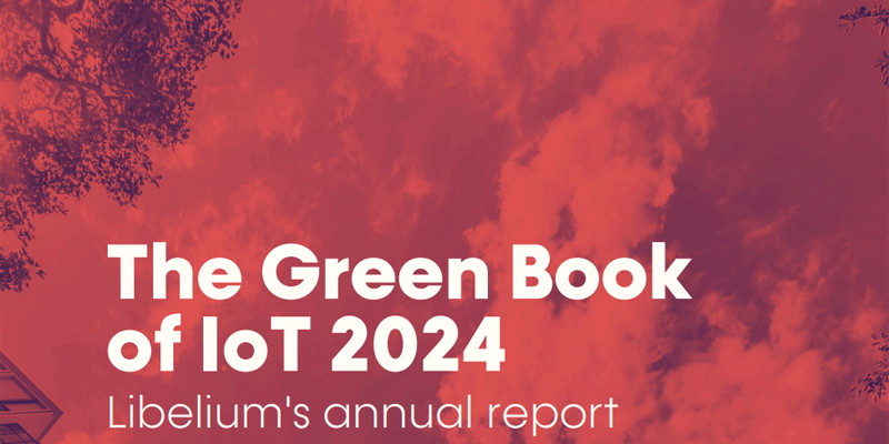 El Libro Verde del IoT 2024 de Libelium refleja casos de éxito y tendencias sobre tecnología sostenible