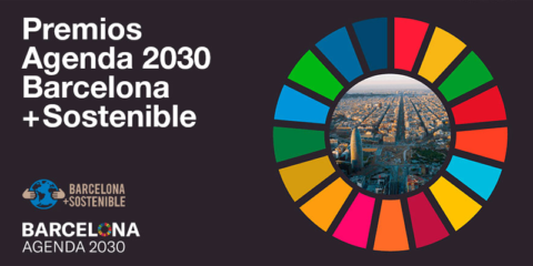 Los Premios Agenda 2030 Barcelona + Sostenible reconocerán las mejores prácticas de sostenibilidad