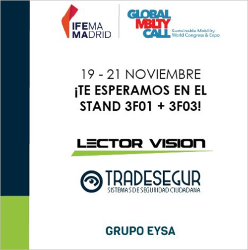 Tradesegur y Lector Vision, del Grupo EYSA, expondrán sus soluciones en Global Mobility Call