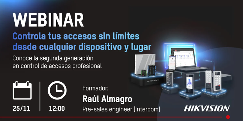 webinar ‘Controla tus accesos sin límites desde cualquier dispositivo y lugar’ de Hikvision