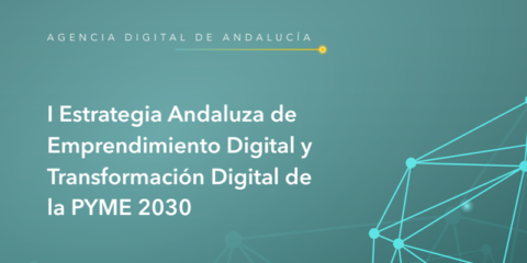 Luz verde a la Estrategia Andaluza de Emprendimiento y Transformación Digital de la Pyme