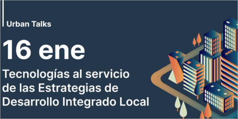 Nueva jornada de TECH friendly sobre Estrategias de Desarrollo Integrado Local y tecnología
