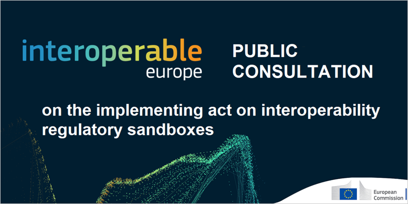 Consulta pública sobre los sandboxes regulatorios de interoperabilidad de la Unión Europea