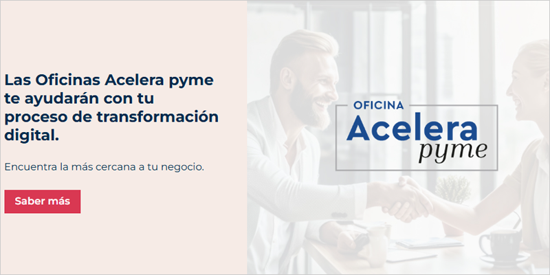 Abierta una nueva convocatoria de ayudas para crear oficinas Acelera Pyme que fomenten la digitalización