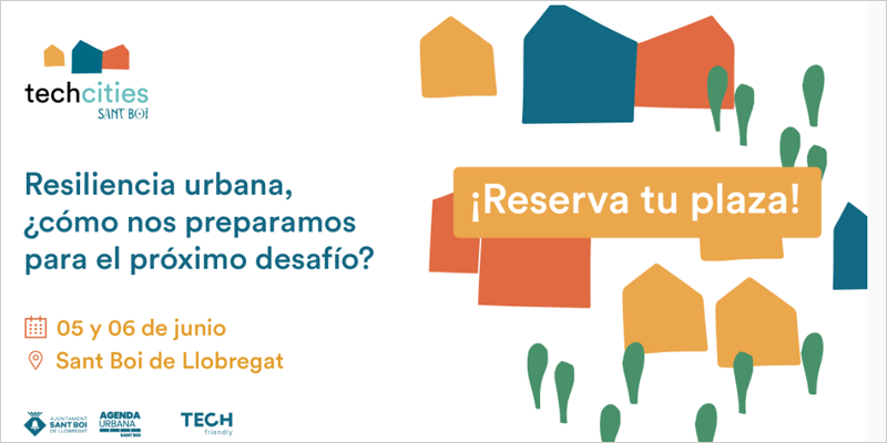 La quinta edición del congreso techcities Sant Boi se celebrará en junio para impulsar la resiliencia urbana