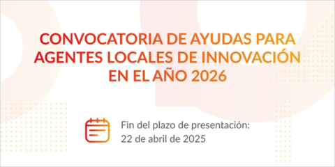 Nueva convocatoria de ayudas para contratar agentes locales de innovación