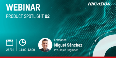 Nuevo webinar de Hikvision sobre las novedades e innovaciones del segundo trimestre