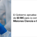 La convocatoria de Misiones Ciencia e Innovación 2025 contará con una inversión de 60 millones de euros