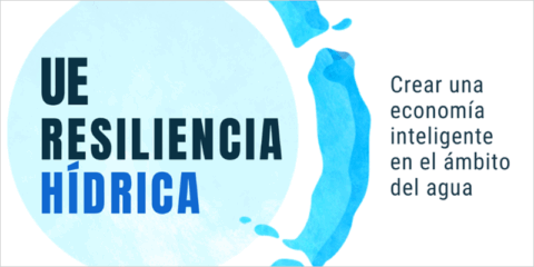 Digitalización e innovación, entre los pilares de la Estrategia Europea de Resiliencia del Agua