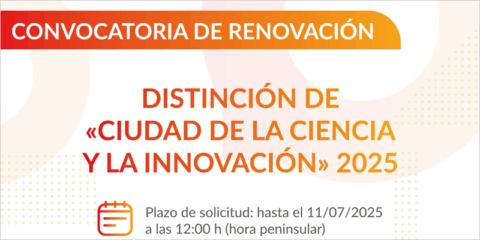 Abierta la convocatoria de 2025 para renovar la distinción de ‘Ciudad de la Ciencia y la Innovación’