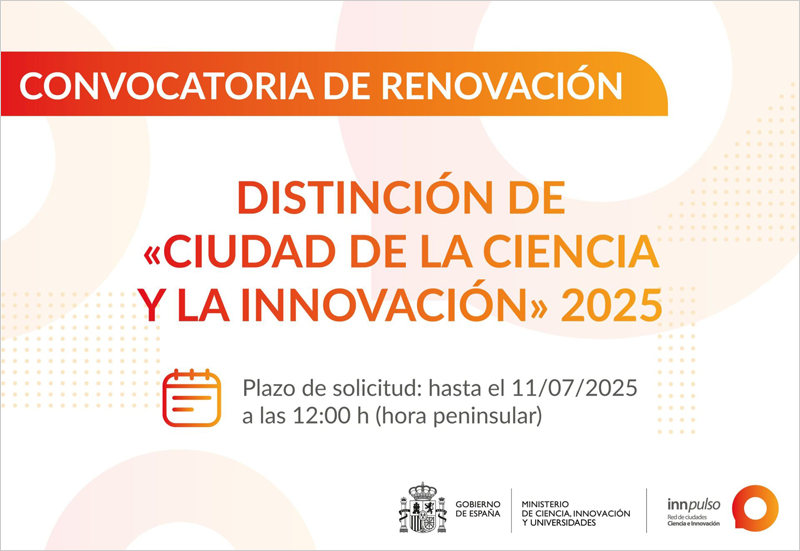 renovación de la distinción de ‘Ciudad de la Ciencia y la Innovación’