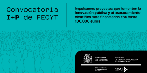 Abierta la Convocatoria I+P para financiar proyectos de innovación en políticas públicas