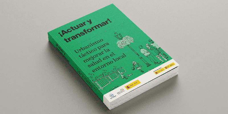 Nueva guía sobre urbanismo táctico para mejorar la salud en el entorno local