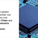 Los países de la UE presentan sus medidas para fortalecer la industria europea de semiconductores