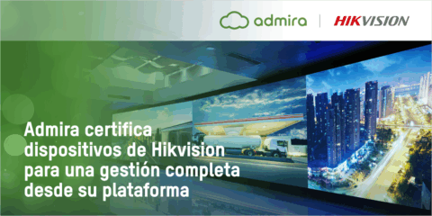 Admira certifica dispositivos de Hikvision para una gestión completa desde su plataforma