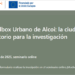 Taller sobre las oportunidades que ofrece el sandbox urbano de Alcoy para la investigación