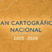 Aprobado el Plan Cartográfico Nacional 2025-2028 con una inversión superior a los 195 millones
