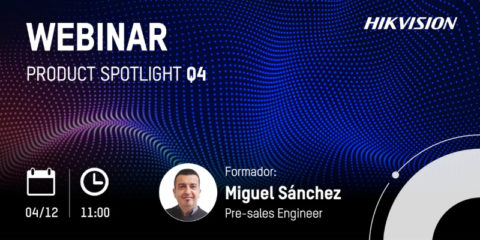 El webinar ‘Product Spotlight Q4’ de Hikvision presentará las últimas soluciones tecnológicas