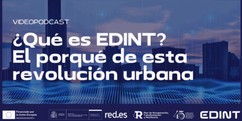 ¿Qué es EDINT? El porqué de esta revolución urbana