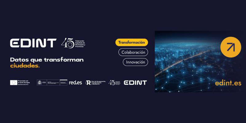 En marcha la plataforma EDINT y la red de Centros de Excelencia y Oficinas del Dato