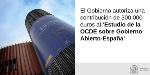 Aprobada la financiación para un estudio de la OCDE sobre gobierno abierto en España