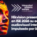 Hikvision presenta en ISE 2026 su ecosistema audiovisual inteligente impulsado por IA