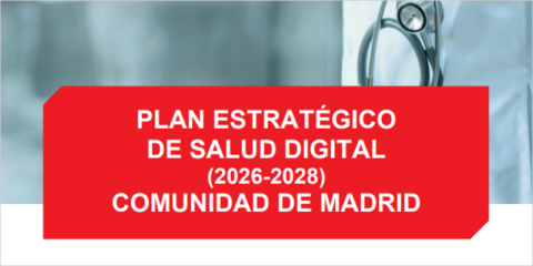 El Plan Estratégico de Salud Digital 2026-2028 de la Comunidad de Madrid apuesta por la innovación