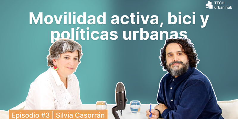 El tercer episodio del podcast TECH urban hub aborda el papel de la bicicleta como palanca de transformación urbana