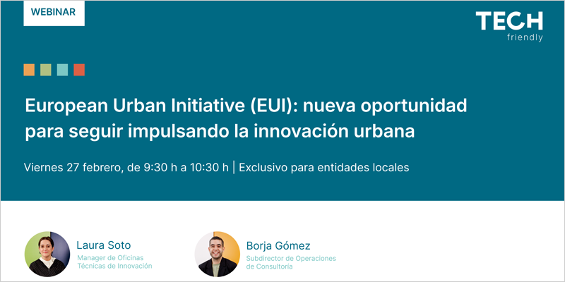 Webinar de TECH friendly sobre la cuarta convocatoria de la Iniciativa Urbana Europea