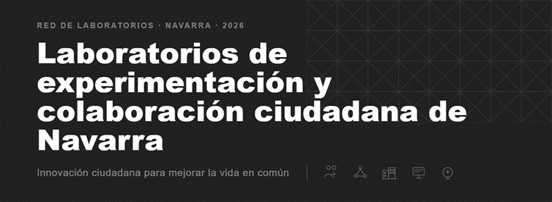 El Gobierno de Navarra lanza una convocatoria para crear laboratorios ciudadanos de experimentación