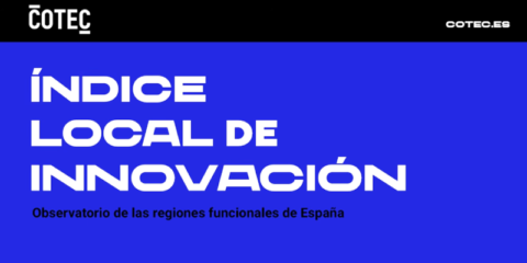 El Índice Local de Innovación traza un nuevo mapa del ecosistema innovador en España y analiza su impacto real en los territorios