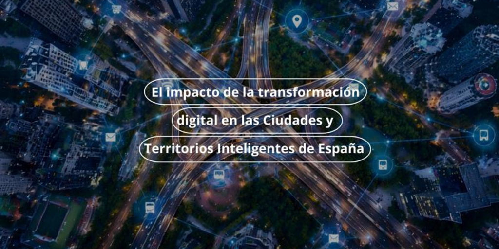 Red.es evaluará el impacto de la transformación digital en 65 ciudades y territorios inteligentes