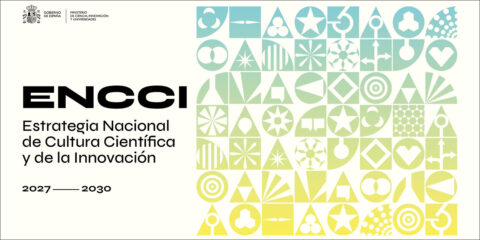 Abierto el proceso de información pública sobre la nueva Estrategia Cultura Científica y de la Innovación